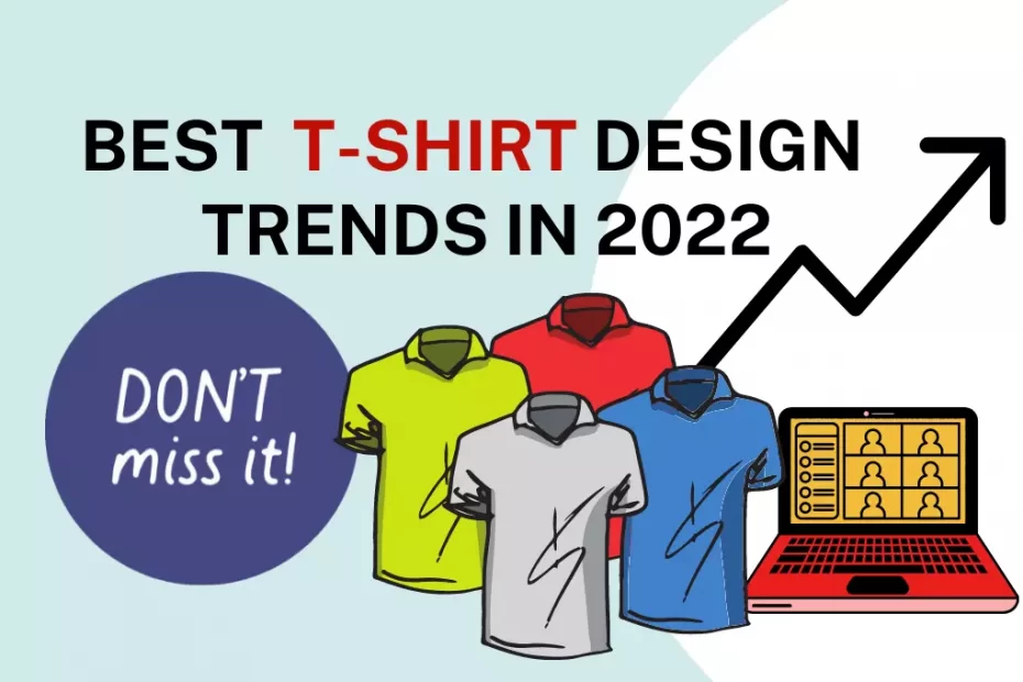 T-shirt Design Trends in 2022