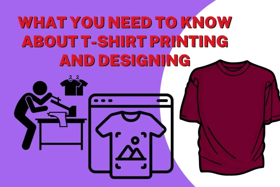 T-shirt printing and designing